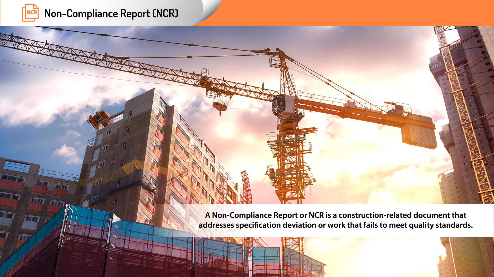 Non-Compliance Report (NCR), A Non-Compliance Report or NCR is a construction-related document that addresses specification deviation or work that fails to meet quality standards.