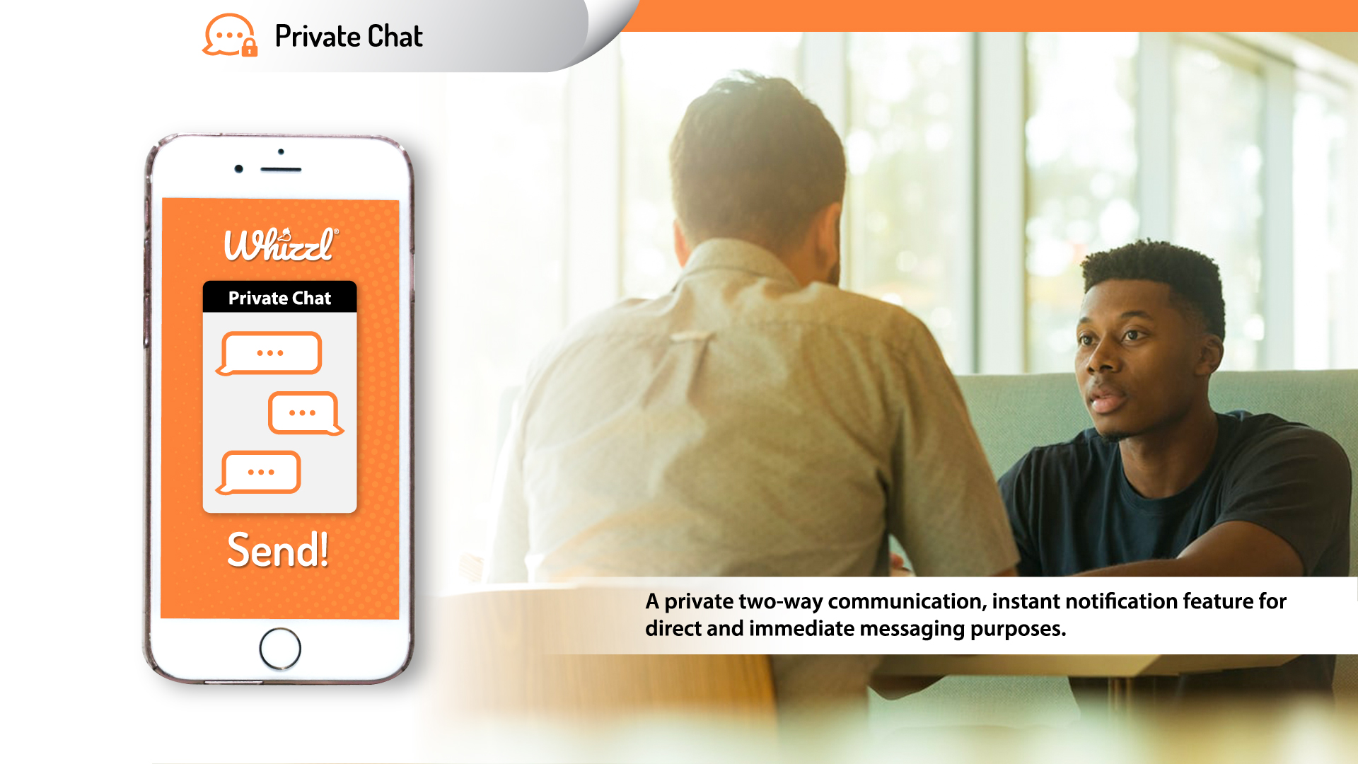 Private-Chat---Solution---Web Private Chat, Whizzl, Private Chat, Send!, Private chats provide instant two-way communication (with notifications) for direct messaging