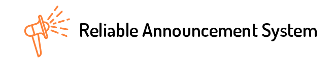 Reliable Announcement System