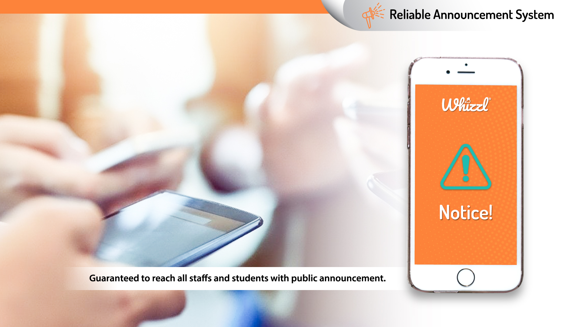 Reliable-Announcement-System---Education---Web Reliable Announcement System, Whizzl, Notice!, Management notifications are guaranteed to reach 100% of community members in real time