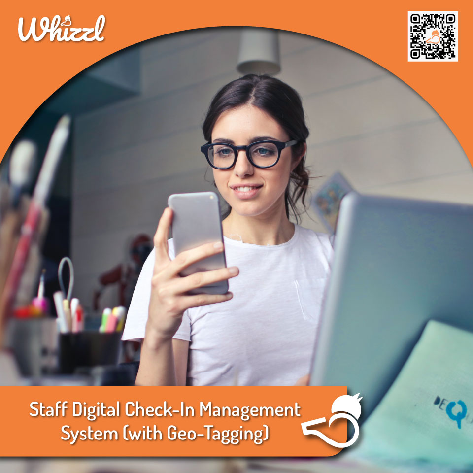 Whizzl, Staff Digital Check-In Management System (with Geo-Tagging)