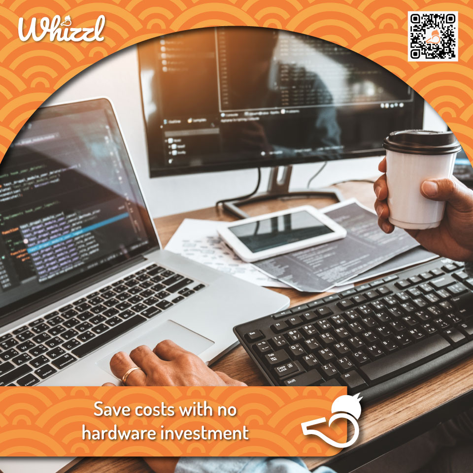 Whizzl, Save costs with no hardware investment