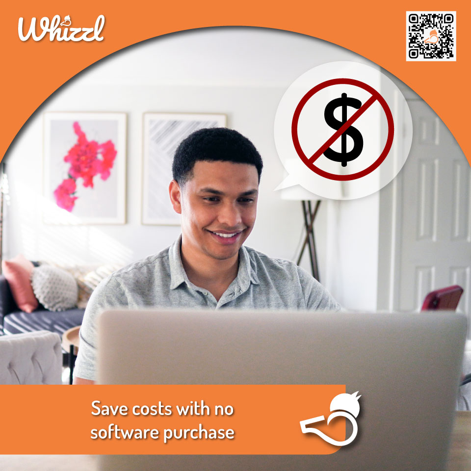Whizzl, Save costs with no software purchase