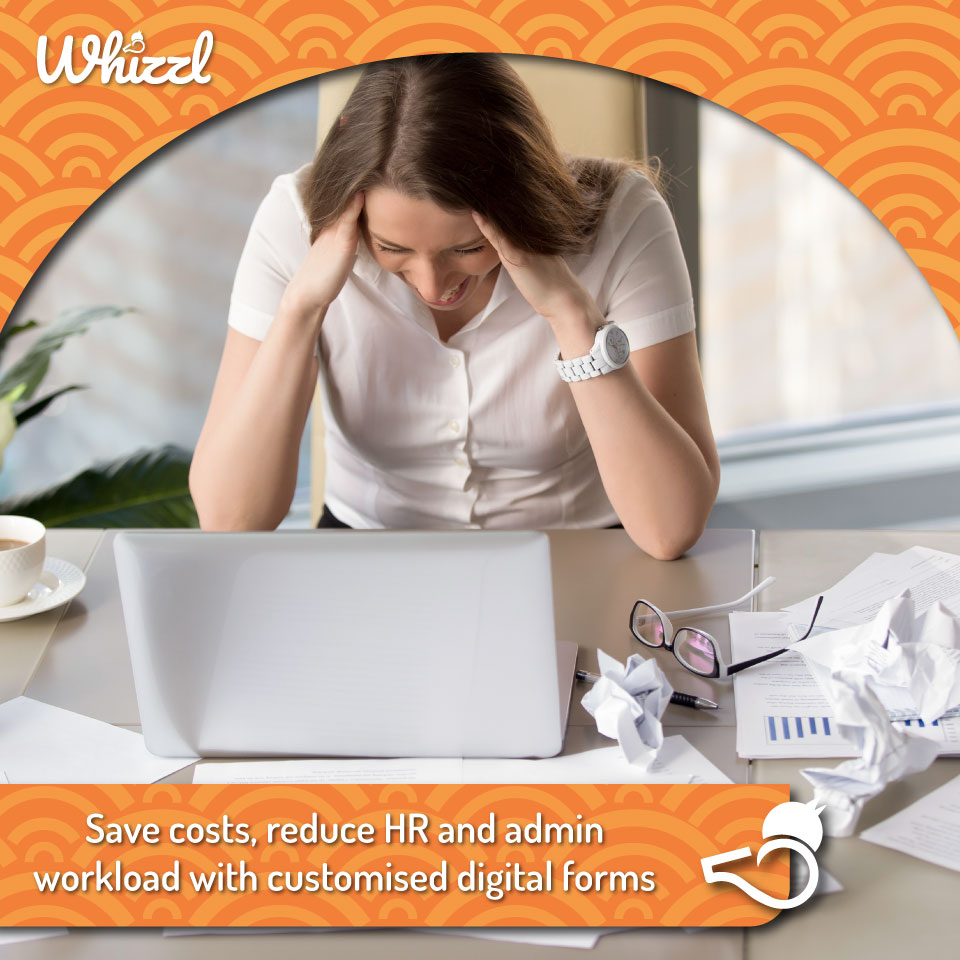 Whizzl, Save costs, reduce HR and admin workload with customised digital forms