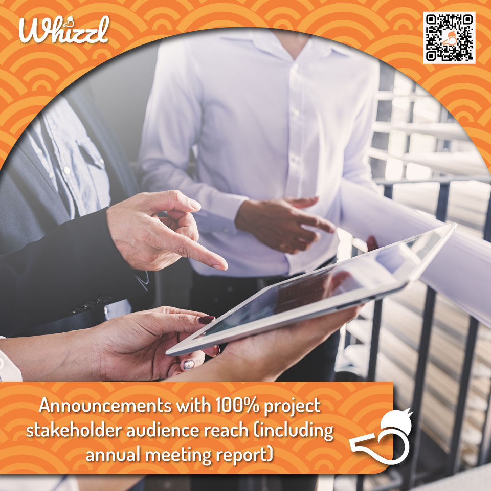 Whizzl, Announcements with 100% project stakeholder audience reach (including annual meeting report)