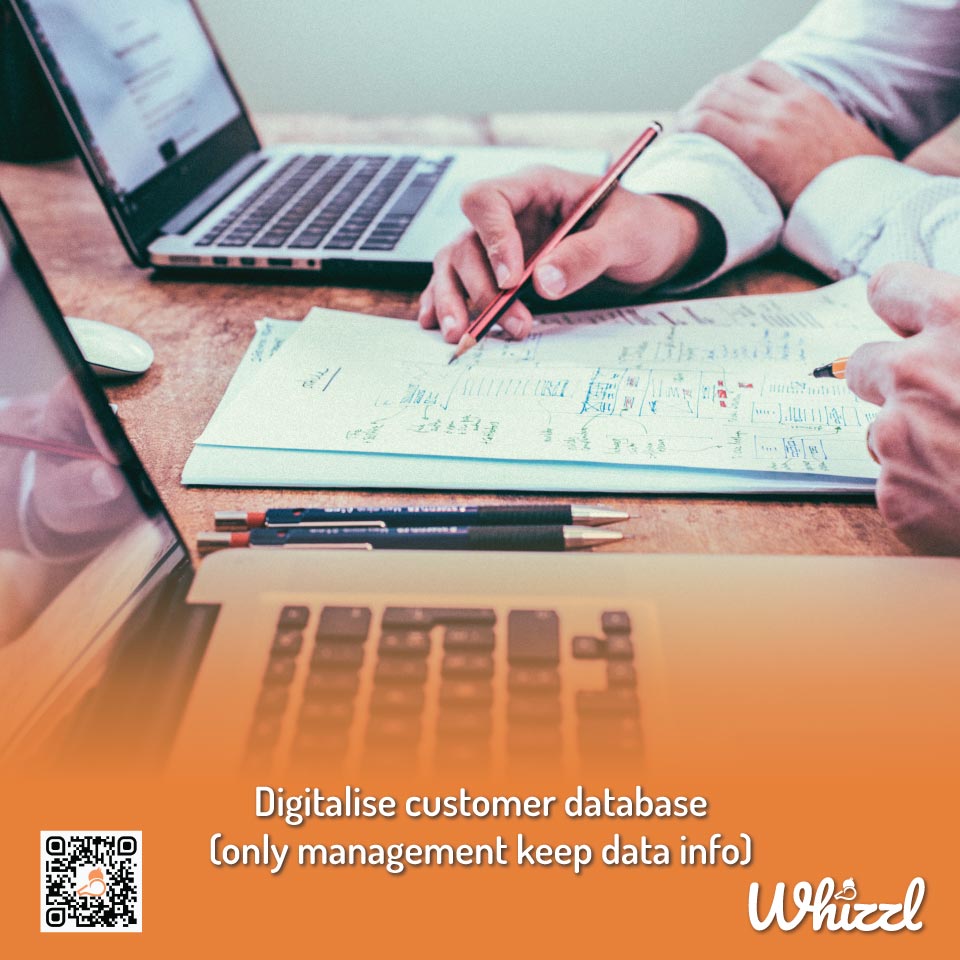 Whizzl, Digitalise customer database (only management keep data info)