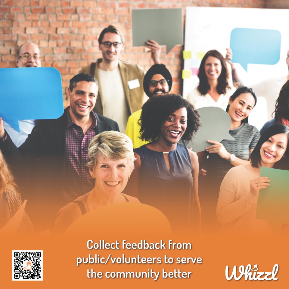 Whizzl, Collect feedback from public/volunteers to serve the community better