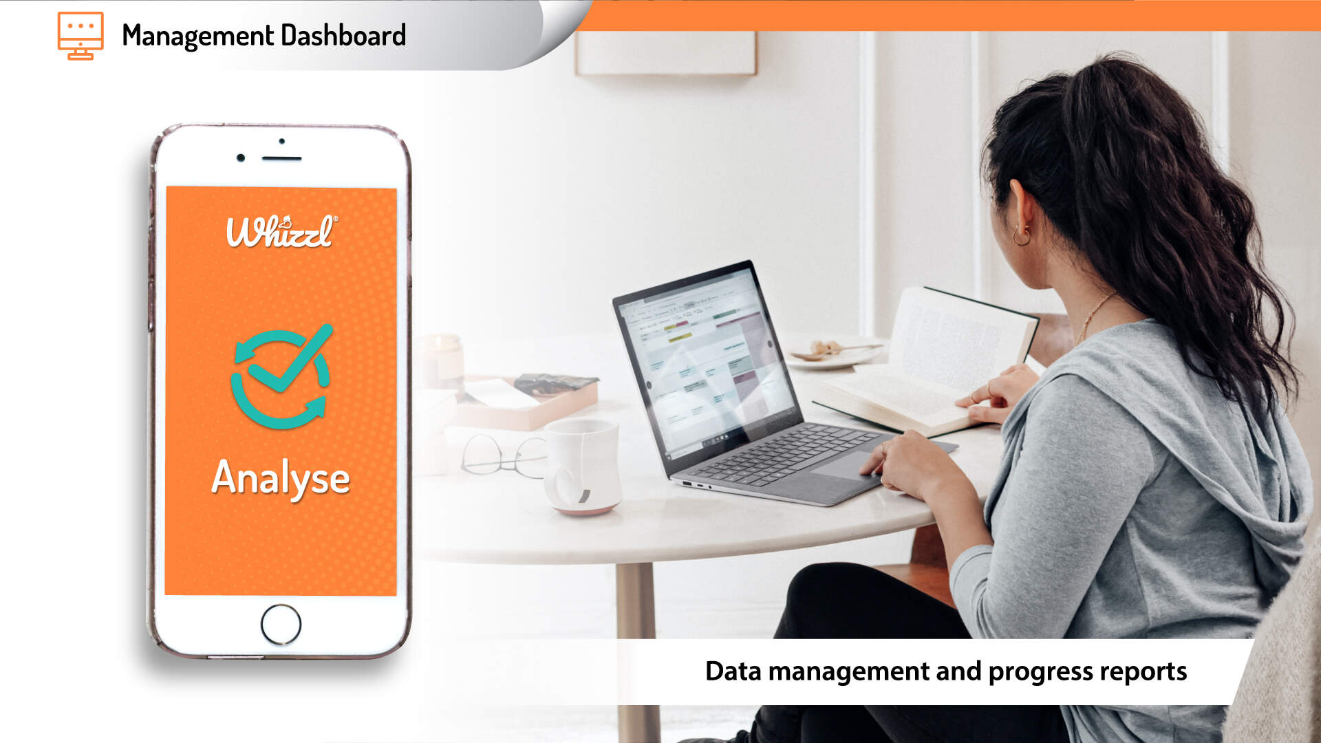 Management Dashboard, Whizzl, Analyze, Data management and progress reports
